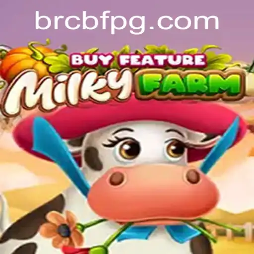 Descubra o Mundo de MilkyFarmBuyFeature com BRCBF.COM
